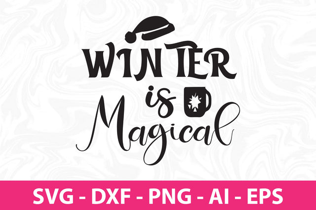 Winter is Magical svg SVG nirmal108roy 