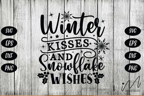 Winter kisses and snowflake wishes svg, Winter svg, Christmas winter svg,snowflake wishes svg,snowflake svg, Snow svg, Winter t shirt. SVG Isabella Machell 