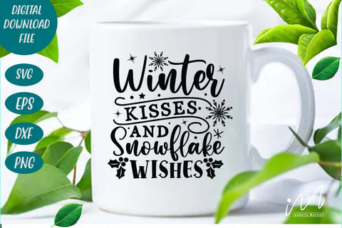 Winter kisses and snowflake wishes svg, Winter svg, Christmas winter svg,snowflake wishes svg,snowflake svg, Snow svg, Winter t shirt. SVG Isabella Machell 