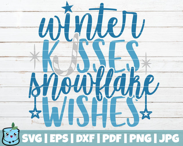 Winter Kisses Snowflake Wishes SVG MintyMarshmallows 