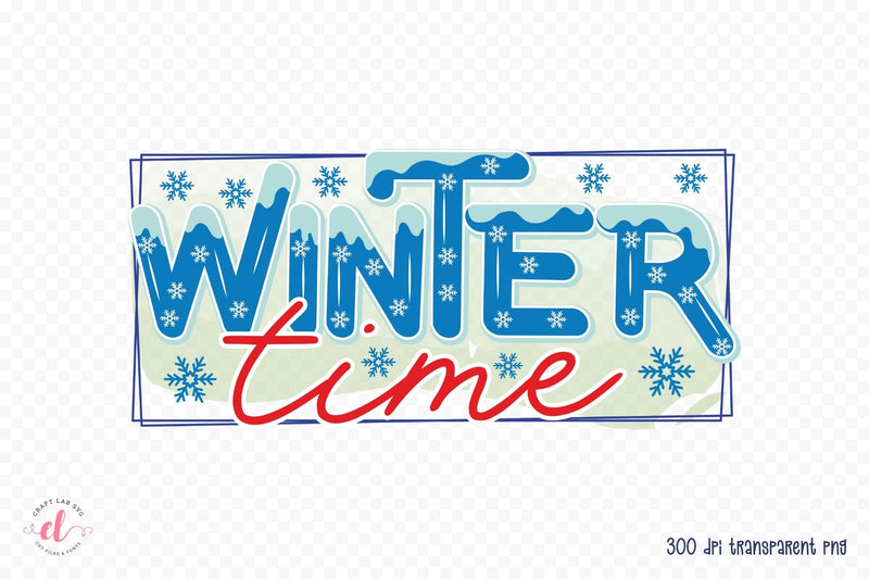 Winter Sublimation Design - Winter Time Sublimation CraftLabSVG 