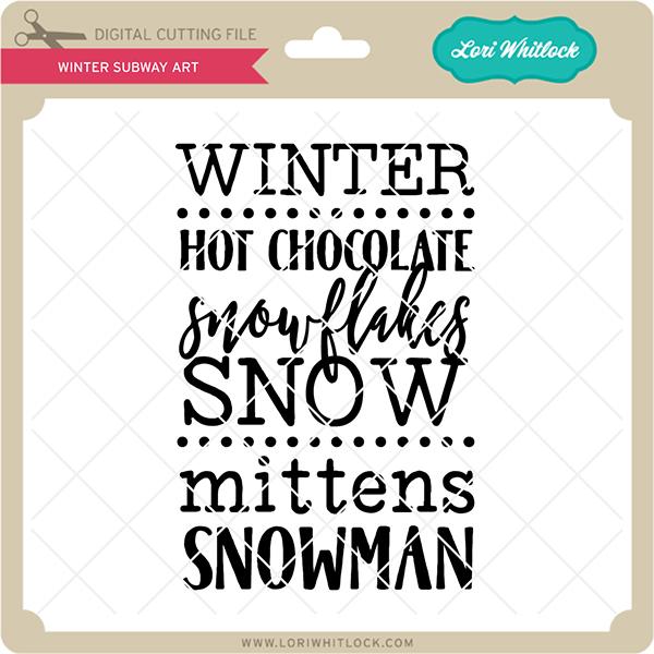 Winter Subway Art SVG Lori Whitlock 