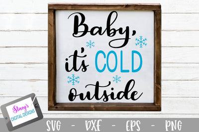 Winter SVG - Baby It's Cold Outside SVG SVG Stacy's Digital Designs 