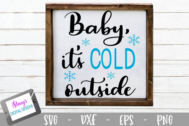 Winter SVG - Baby It's Cold Outside SVG SVG Stacy's Digital Designs 