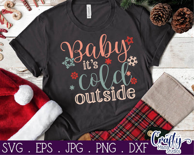 Winter Svg - Christmas - Baby It's Cold Outside SVG Crafty Mama Studios 
