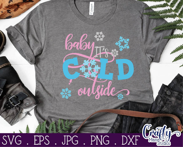 Winter Svg - Christmas - Baby It's Cold Outside SVG Crafty Mama Studios 
