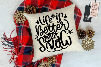 Winter SVG Life Is Better With Snow SVG dapiyupi store 