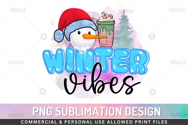 Winter vibes SVG Sublimation Regulrcrative 