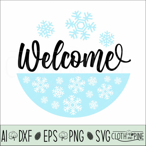 Winter Welcome Round Sign With Snowflakes SVG Cloth and Pine Designs 