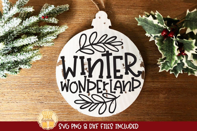 Winter Wonderland | Christmas Ornament SVG for Wood Rounds SVG Cheese Toast Digitals 
