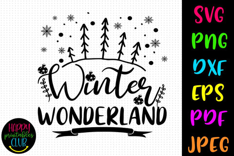 Winter Wonderland SVG- DXF-EPS I Christmas SVG I Winter SVG SVG Happy Printables Club 