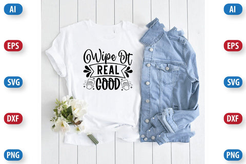 Wipe it real good SVG SVGista 