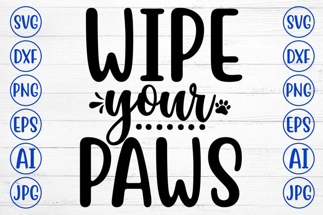WIPE YOUR PAWS SVG Cut File SVG Syaman 