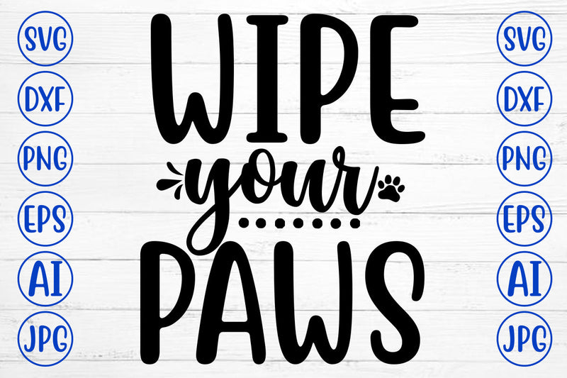 WIPE YOUR PAWS SVG Cut File SVG Syaman 