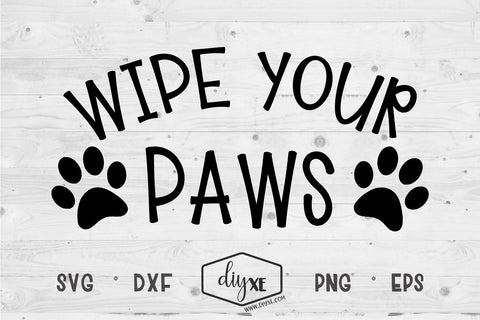 Wipe Your Paws SVG DIYxe Designs 