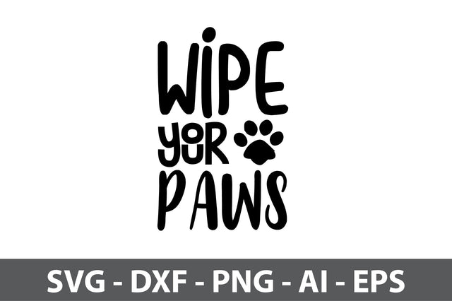 Wipe Your Paws svg SVG orpitasn 