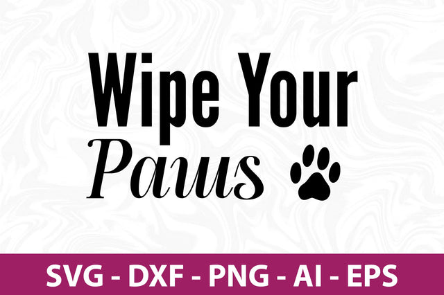 Wipe Your Paws svg SVG orpitasn 