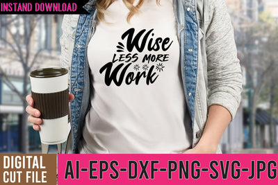 Wise less More Work SVG Cut File SVG BlackCatsMedia 