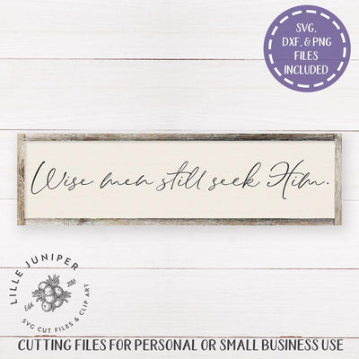 Wise Men Still Seek Him SVG | Christian Christmas SVG | Rustic Sign Design SVG LilleJuniper 