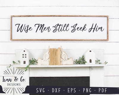 Wise Men Still Seek Him SVG Files | Christmas SVG | Christian SVG | Cricut | Silhouette | Commercial Use | Cut Files (1010844296) SVG Ivan & Co. Designs 