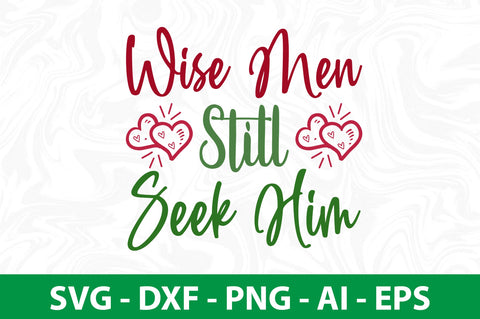 Wise Men Still Seek Him-svg SVG nirmal108roy 