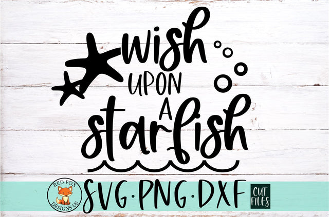 Wish Upon A Starfish | Summer SVG File SVG RedFoxDesignsUS 