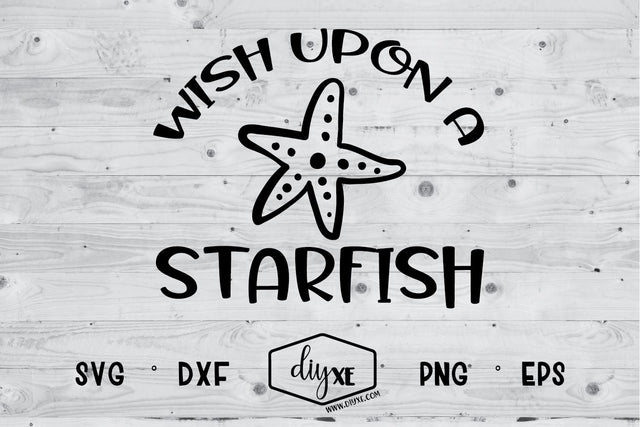 Wish Upon A Starfish SVG DIYxe Designs 