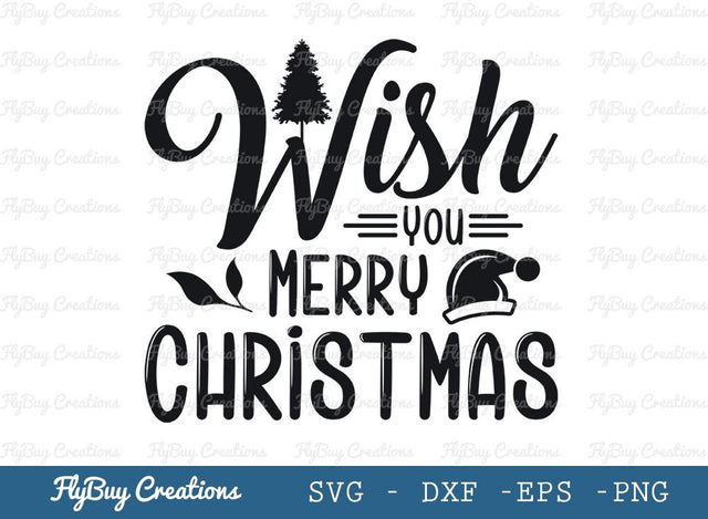 Wish You A Merry Christmas Svg, Cut File, Merry Christmas Svg, Christmas Tree Svg, Funny Quotes Svg, Tshirt Design, SVG ETC Craft 