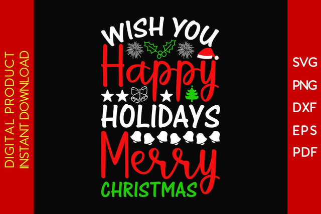 Wish You Happy Holidays And Merry Christmas SVG PNG EPS Cut File SVG Creativedesigntee 