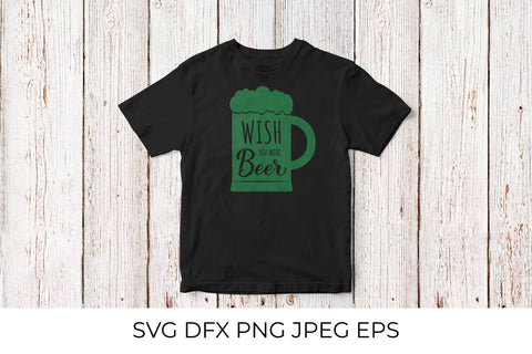 Wish you were beer. Funny St. Patrick’s day quote SVG LaBelezoka 