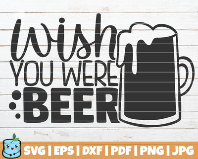 Wish You Were Beer SVG MintyMarshmallows 