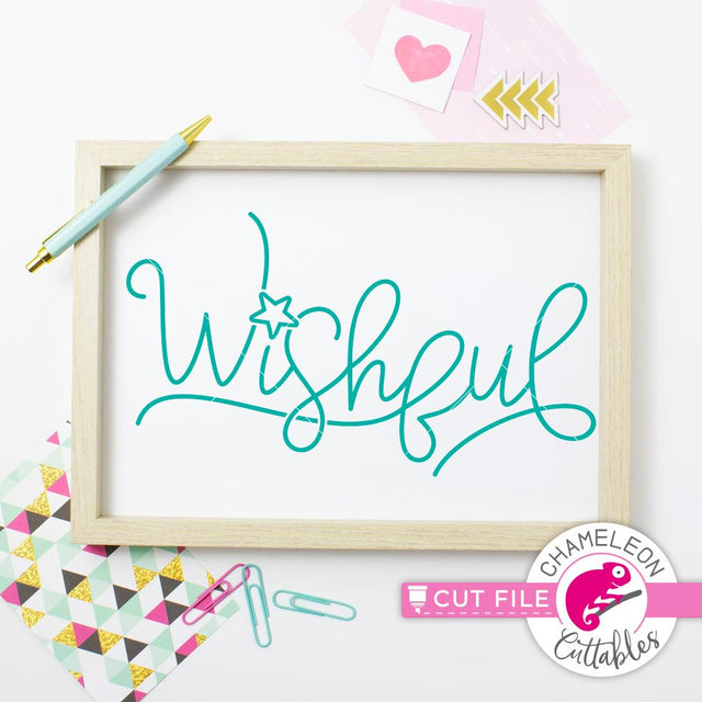 Wishful - Inspirational Quote File - SVG PNG DXF EPS JPEG SVG Chameleon Cuttables 