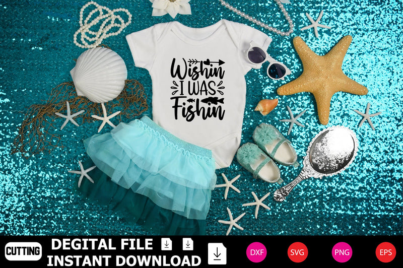 Wishin I Was Fishin SVG Shahin alam 