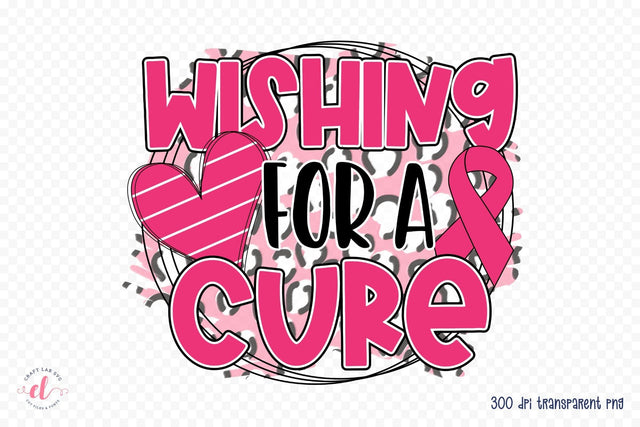 Wishing for a Cure | Breast Cancer PNG Sublimation CraftLabSVG 