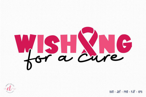 Wishing for a Cure, Breast Cancer SVG SVG CraftLabSVG 