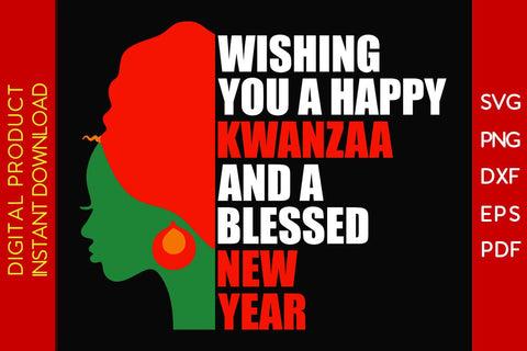 Wishing You A Happy Kwanzaa And A Blessed New Year SVG PNG EPS Cut File SVG Creativedesigntee 