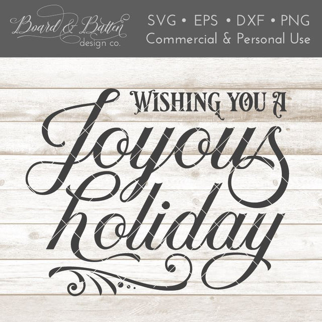 Wishing You A Joyous Holiday SVG File for Christmas SVG Board & Batten Design Co 