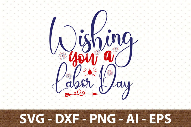 Wishing You a Labor Day svg SVG orpitasn 