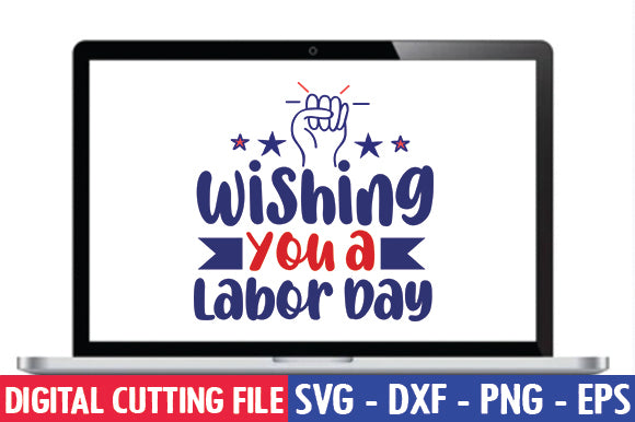 Wishing You a Labor Day SVG SVG thesvgfactory 