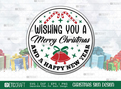 Wishing You A Merry Christmas And A Happy New Year Sign SVG Cut File | Round Sign | Christmas Door Hanger | Farmhouse Decor Svg | Christmas Sign Design SVG ETC Craft 