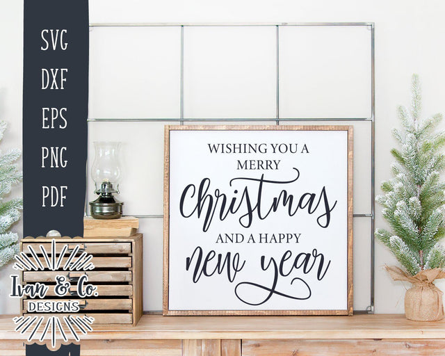 Wishing You A Merry Christmas And A Happy New Year SVG Files | Christmas | Holidays | Winter SVG (894870316) SVG Ivan & Co. Designs 