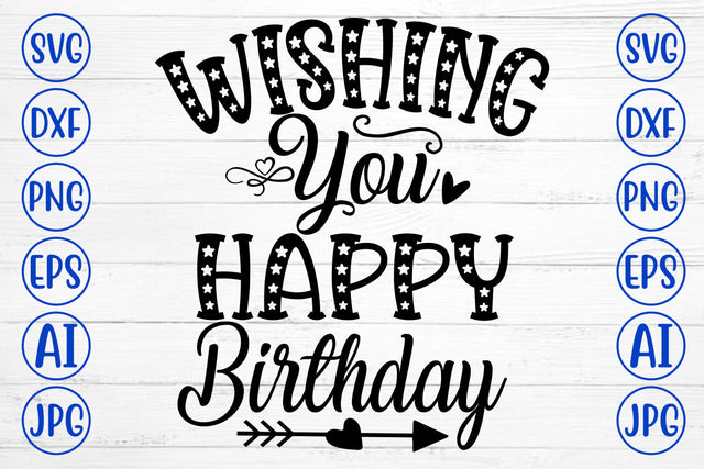Wishing You Happy Birthday SVG Cut File SVG Syaman 
