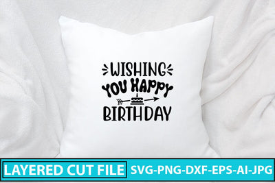 Wishing You Happy Birthday SVG Cut File SVG Syaman 