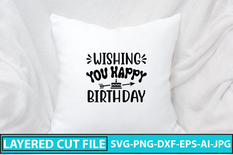 Wishing You Happy Birthday SVG Cut File SVG Syaman 