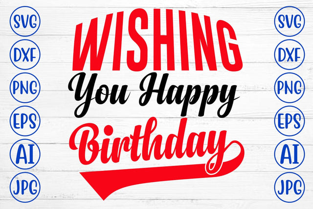Wishing You Happy Birthday SVG Design SVG Syaman 