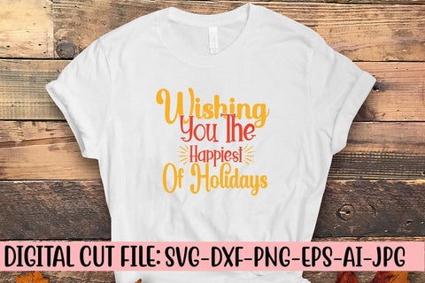 Wishing You The Happiest Of Holidays SVG Cut File SVG Syaman 