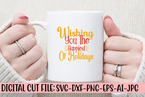 Wishing You The Happiest Of Holidays SVG Cut File SVG Syaman 