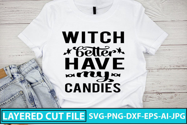 Witch Better Have My Candies SVG Cut File SVG Syaman 