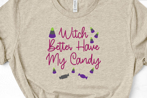 Witch Better Have My Candy Adult Halloween SVG Design SVG Crafting After Dark 