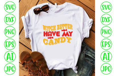 Witch Better Have My Candy Retro SVG Design SVG Syaman 